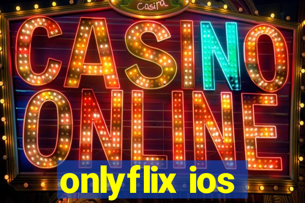 onlyflix ios